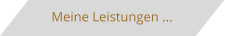 Meine Leistungen in der �bersicht.